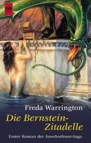 Die Bernstein- Zitadelle. Erster Roman der Juwelenfeuer- Saga