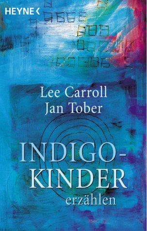 Indigo- Kinder erzählen. Eltern aufgepasst ... Die Kinder von morgen sind da.