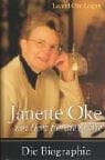 Janette Oke. Ein Herz für die Prärie. Die Biographie
