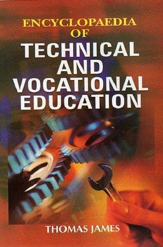 Encyclopaedia of Technical and Vocational Education - 3 Vols