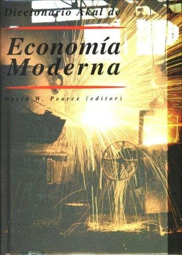 Diccionario Akal De Economia Moderna (Diccionarios)