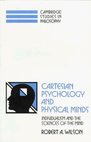 Cartesian Psychology and Physical Minds