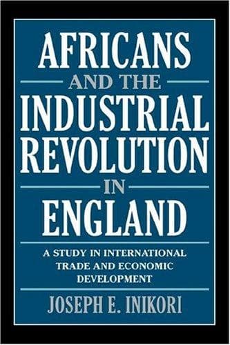 Africans and the Industrial Revolution in England