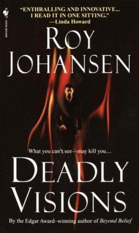 Deadly visions