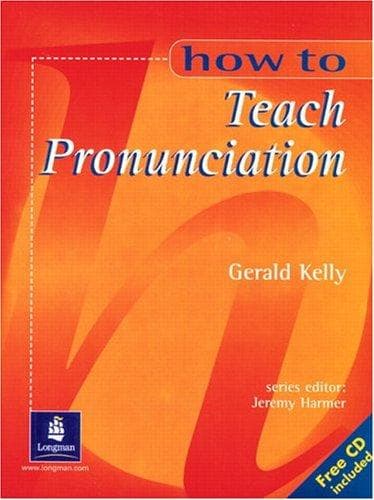 How To Teach Pronunciation (Book with Audio CD)