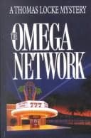 The Omega network : a Thomas Locke mystery