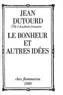 Le bonheur et autres  ́déas