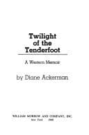 Twilight of the tenderfoot