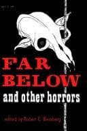 Far below and other horrors