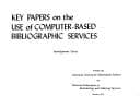 Key papers on the use of computer-based bibliographic services