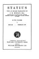 Volume I. Silvae. Thebaid, Books 1-4