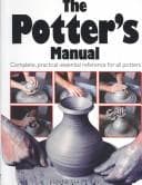 The Potter's Manual (Hardcopy) Complete, Practical Essential Reference for All Potters.