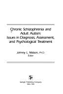 Chronic Schizophrenia and Adult Autism