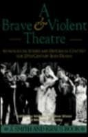 A Brave and Violent Theatre
