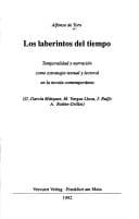 Los laberintos del tiempo. Temporalidad y narracion como estrategia textual y lectoral en la novela contemporÃ¡nea (TCCL - Teoria y critica de la cultura y literatura)