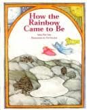 How the Rainbow Came to Be