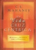 La Vida Cruzcentrica