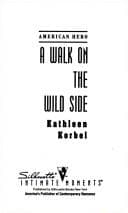 A Walk on the Wild Side (Silhouette Intimate Moments No. 457) (American Hero)