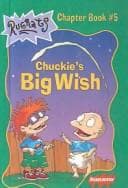 Chuckie's Big Wish (Rugrats Chapter Books)