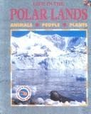 Life in the Polar Lands (Life in The...