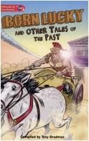Born lucky and other tales of the past