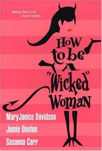 How to be a "wicked" woman