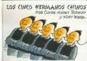 Los Cinco Hermanos Chinos /Five Chinese Brothers