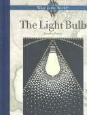 The Light Bulb (What in the World) (What in the World)