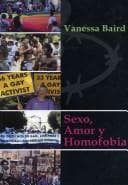 Sexo, Amor Y Homofobia/ Sex, Love and Homophobia