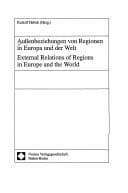Aussenbeziehungen von Regionen in Europa und der Welt =