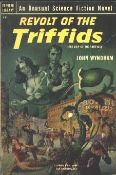 The Revolt of the Triffids