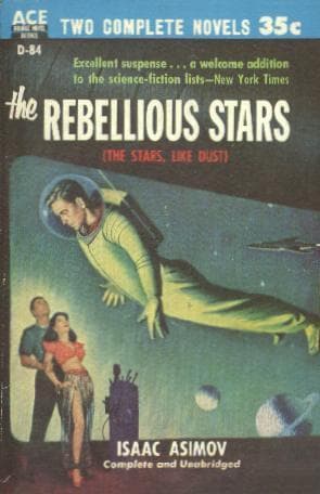 An Earth Gone Mad (Roger D. Aycock) / The Stars, Like Dust (Isaac Asimov)