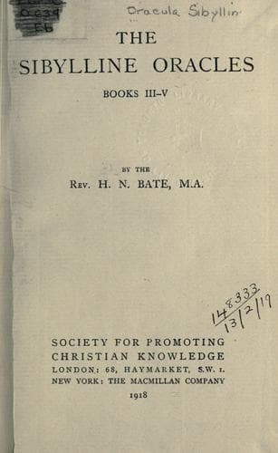 The sibylline oracles, books 3-5, by the Rev. H.N. Bate, M.A.