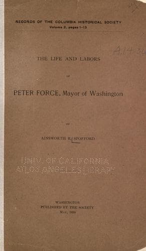 The life and labors of Peter Force