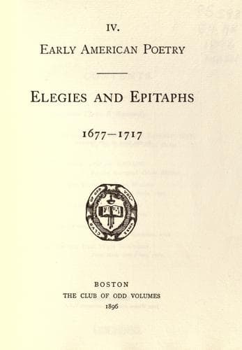 Elegies and epitaphs, 1677-1717