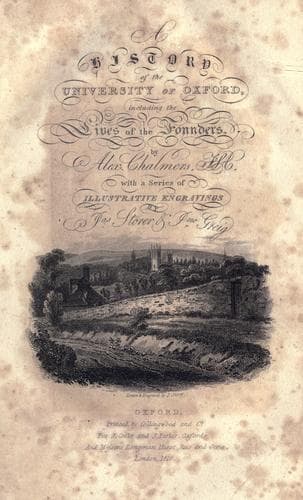 A history of the colleges, halls, and public buildings, attached to the University of Oxford