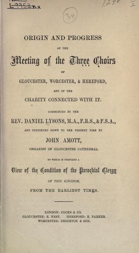 Origin and progress of the meeting of the Three Choirs of Gloucester, Worcester & Hereford, and of the charity connected with it
