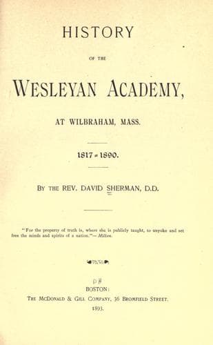 History of the Wesleyan academy, in Wilbraham, Mass. 1817-1890