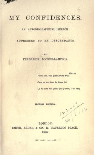 My confidences, an autobiographical sketch addressed to my descendents