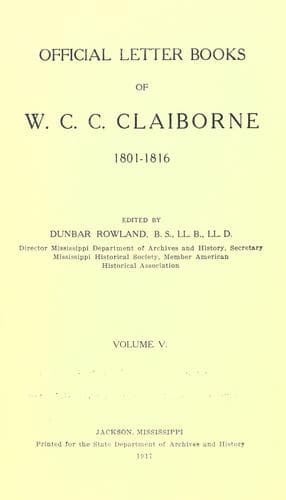 Official letter books of W.C.C. Claiborne, 1801-1816
