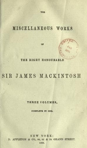 The miscellaneous works of the Right Honourable Sir James Mackintosh
