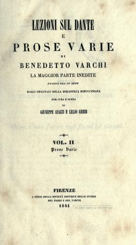 Lezioni sul Dante e prose varie di Benedetto Varchi, la maggior parte inedite