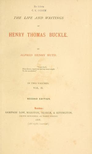The life and writings of Henry Thomas Buckle