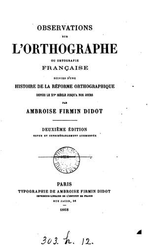 Observations sur l'orthographe ou ortografie française