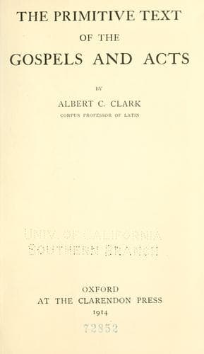 The primitive text of the Gospels and Acts