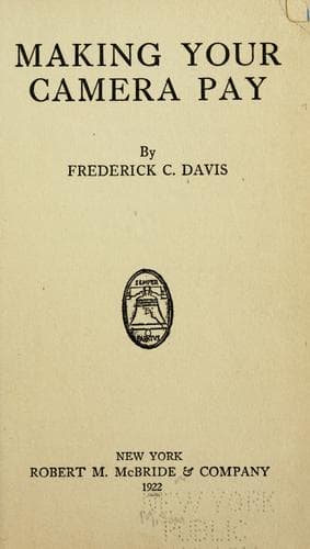 Making your camera pay, by Frederick C. Davis