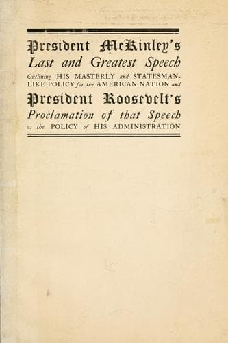 President McKinley's last and greatest speech