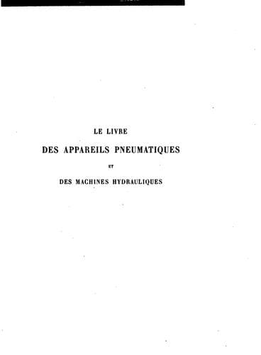 Le livre des appareils pneumatiques et des machines hydrauliques