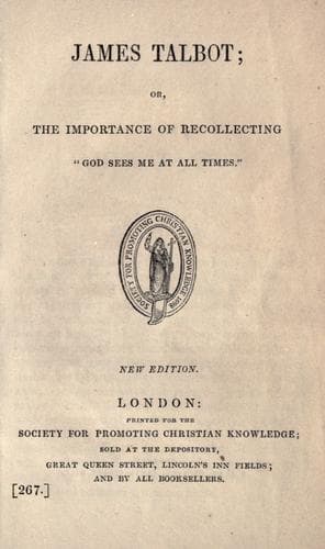 James Talbot, or, The importance of recollecting "God sees me at all times"