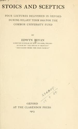 Stoics and sceptics, four lectures delivered in Oxford during Hilary term 1913 for the common university fund